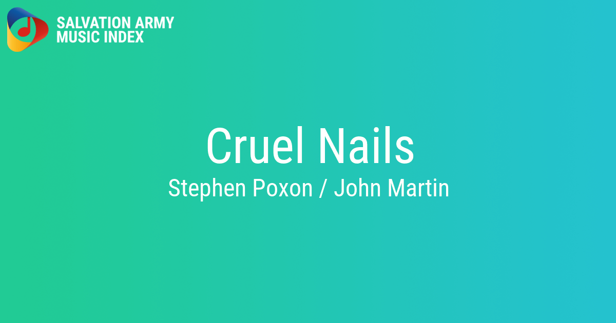 Cruel Nails Salvation Army Music Index