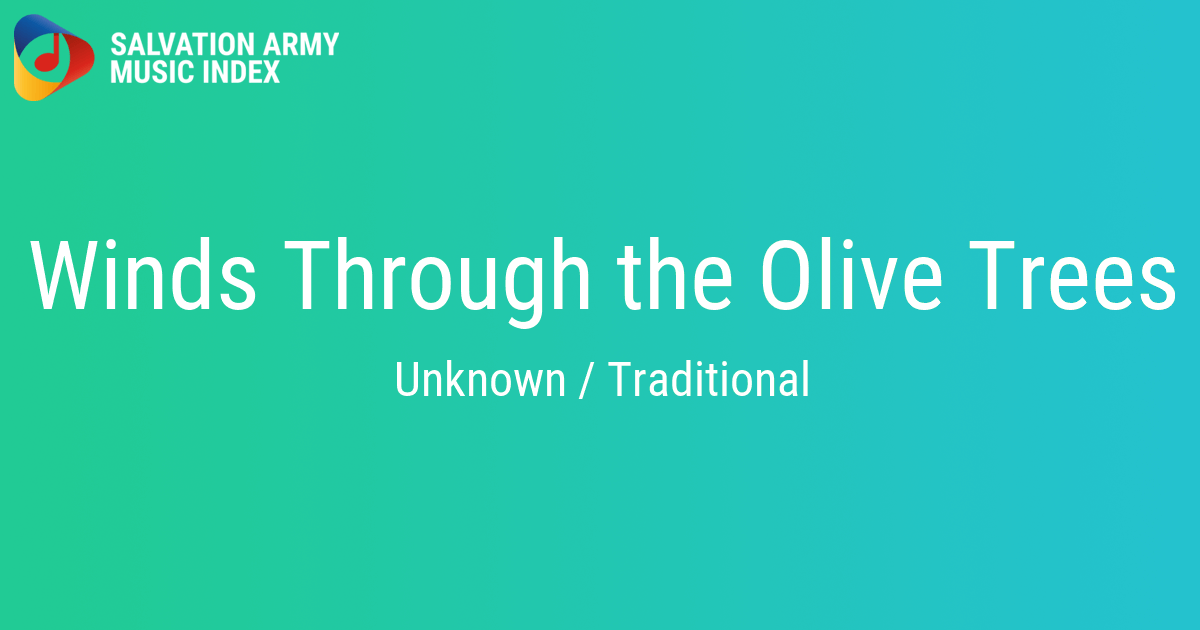 Winds Through the Olive Trees Salvation Army Music Index